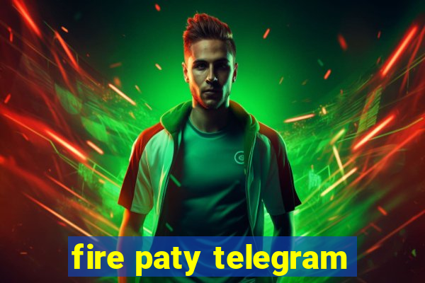 fire paty telegram