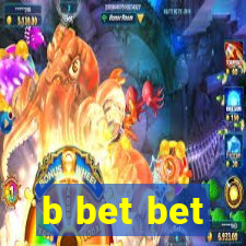 b bet bet