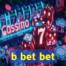 b bet bet