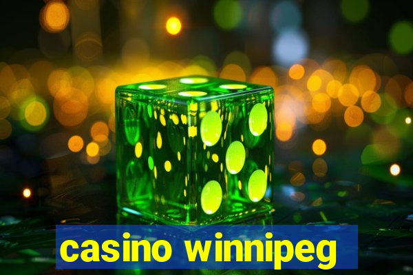 casino winnipeg