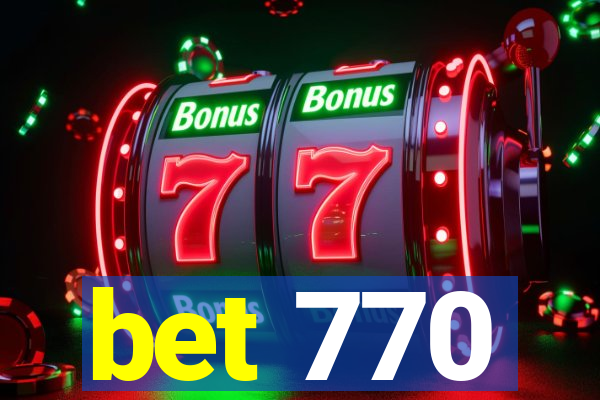 bet 770