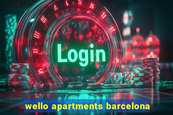 wello apartments barcelona