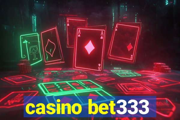 casino bet333