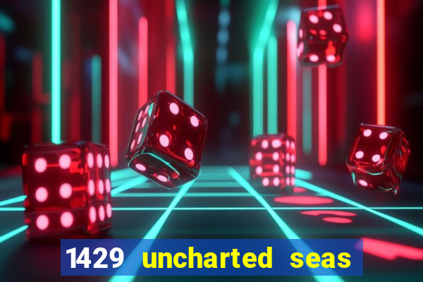 1429 uncharted seas online casinos