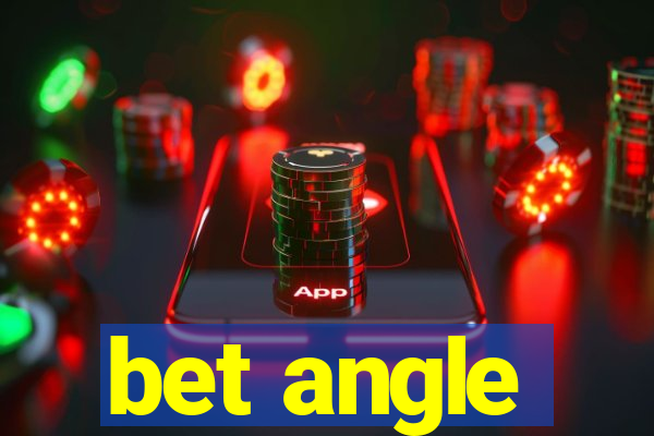 bet angle