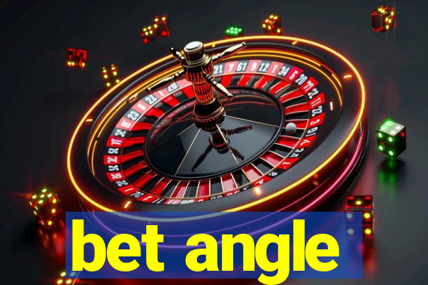 bet angle