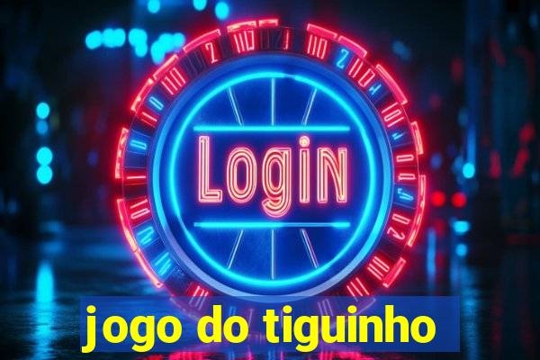 jogo do tiguinho