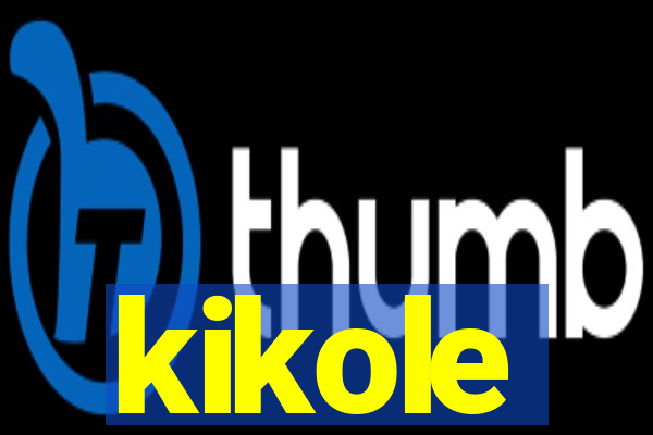 kikole