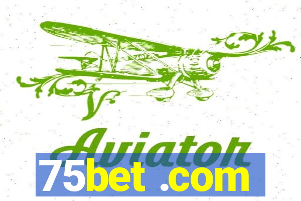 75bet .com