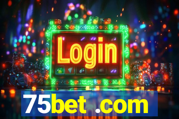 75bet .com