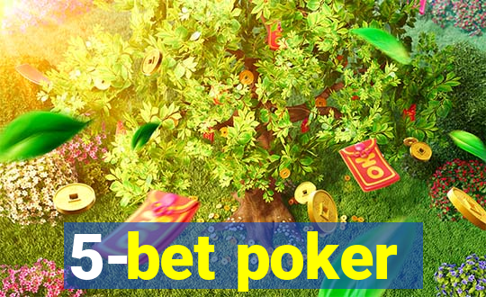 5-bet poker