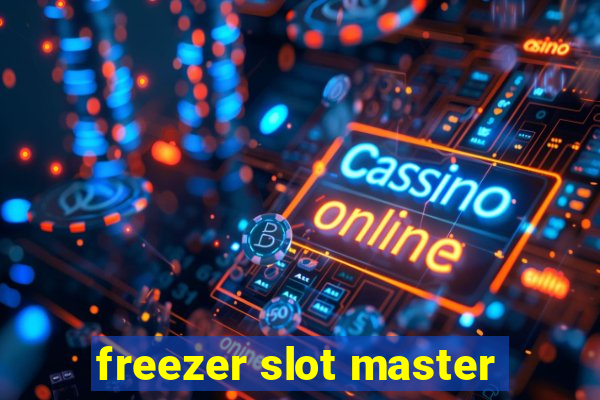 freezer slot master