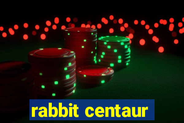 rabbit centaur