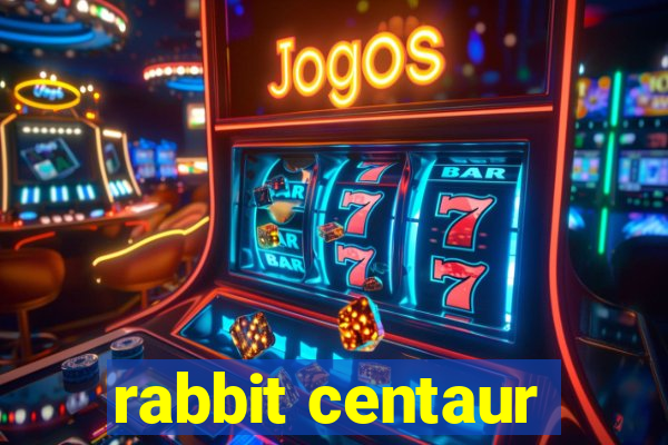 rabbit centaur