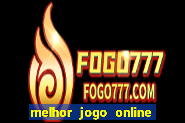 melhor jogo online para ganhar dinheiro