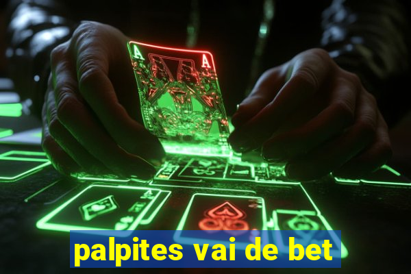 palpites vai de bet