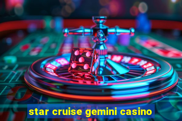 star cruise gemini casino