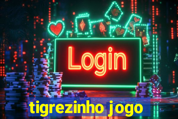 tigrezinho jogo