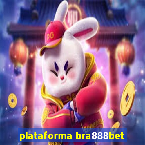 plataforma bra888bet