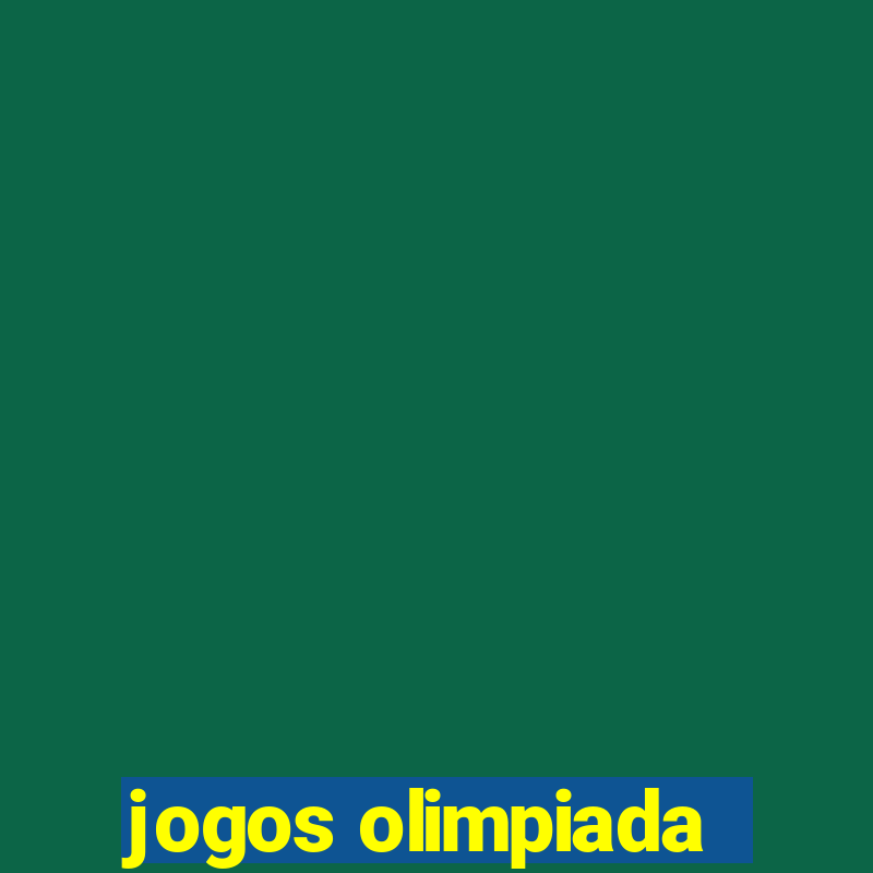 jogos olimpiada