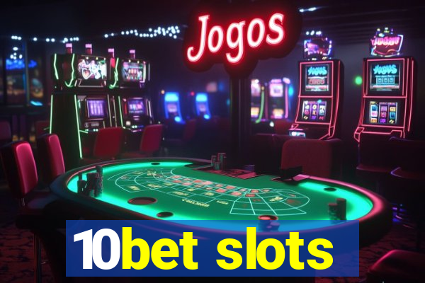 10bet slots