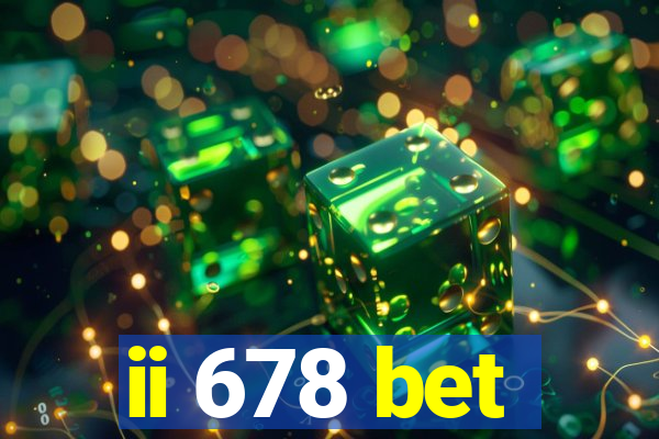 ii 678 bet