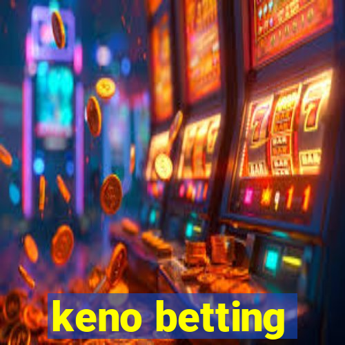 keno betting