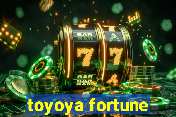 toyoya fortune