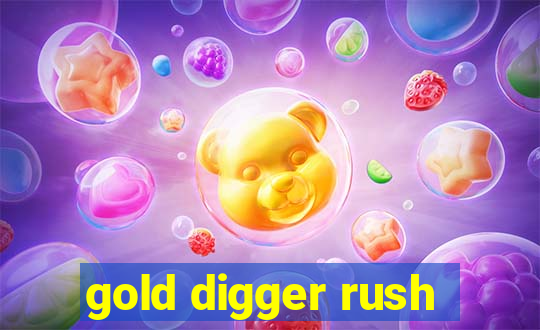 gold digger rush