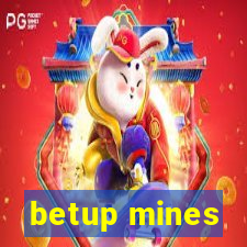 betup mines