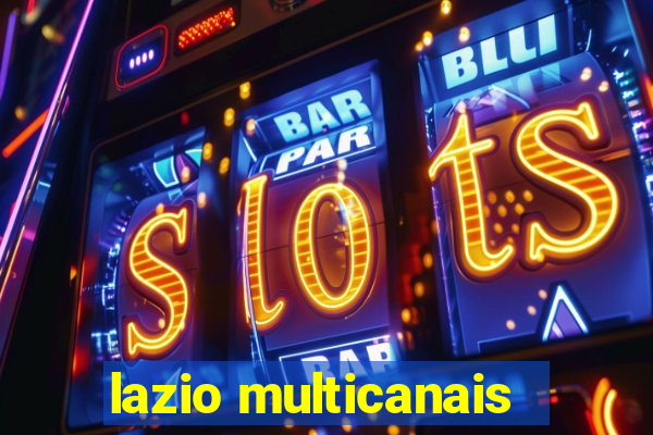 lazio multicanais