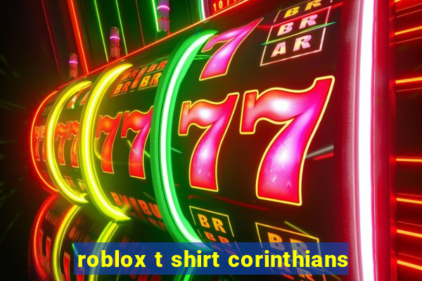 roblox t shirt corinthians