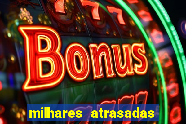 milhares atrasadas na federal