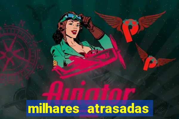 milhares atrasadas na federal