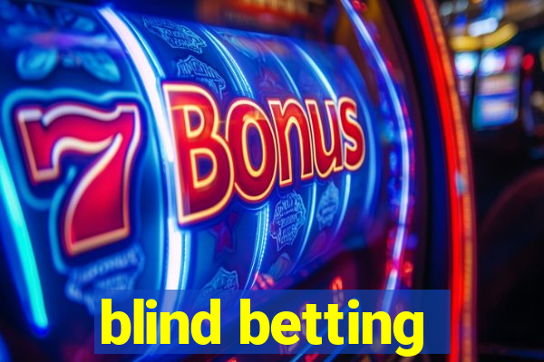 blind betting