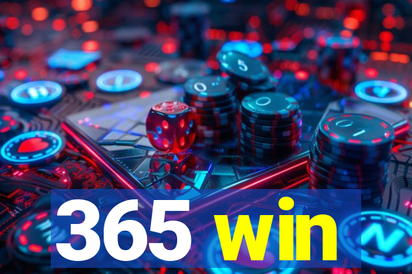 365 win