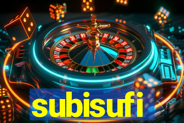 subisufi