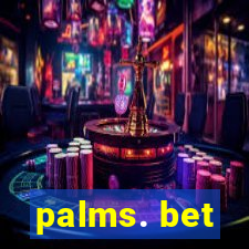 palms. bet