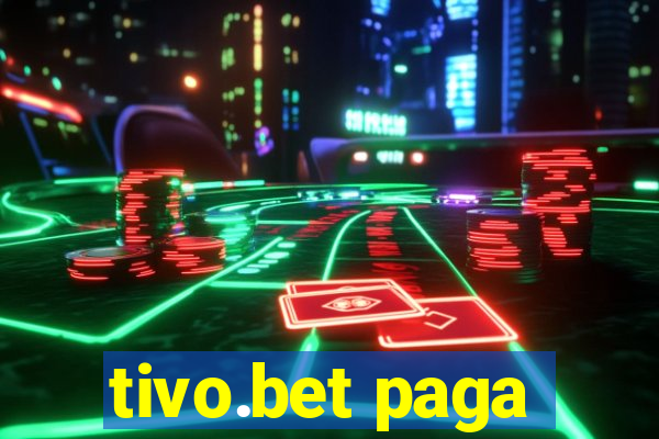 tivo.bet paga