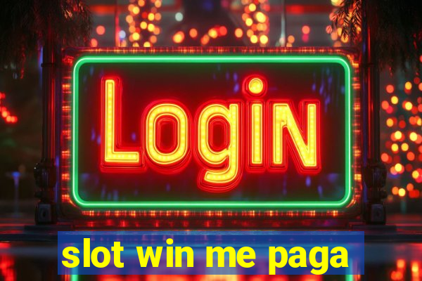 slot win me paga