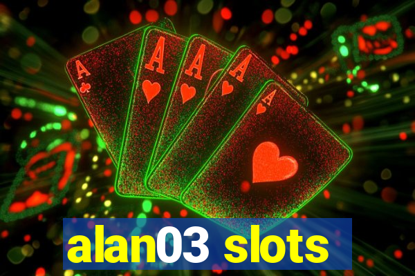 alan03 slots