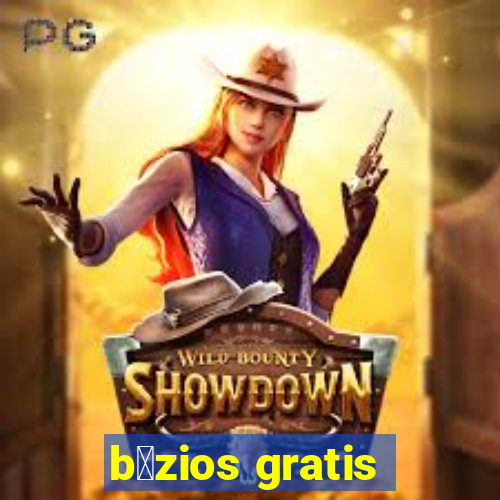 b煤zios gratis