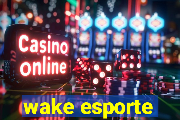 wake esporte