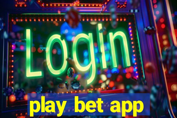 play bet app