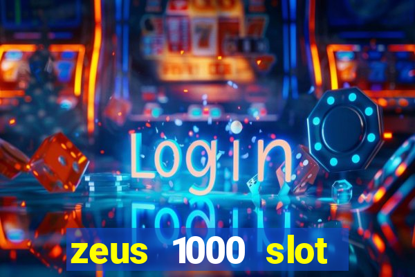 zeus 1000 slot free play