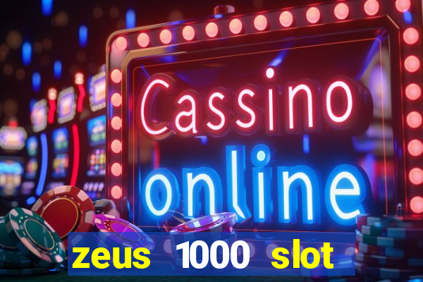 zeus 1000 slot free play