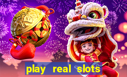 play real slots online for real money