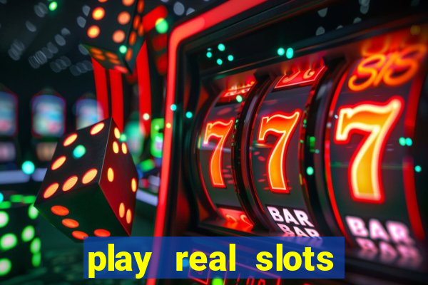 play real slots online for real money