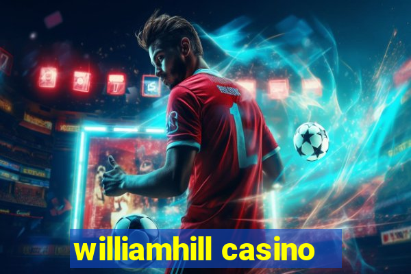 williamhill casino