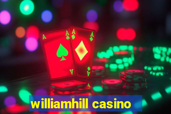 williamhill casino